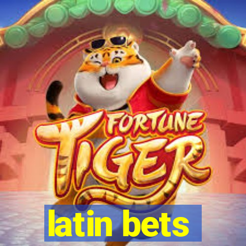 latin bets